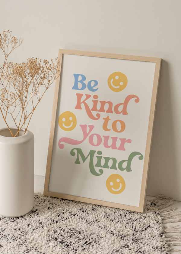 decoración con cuadros, ideas - Cuadro con frase "Be Kind to Your Mind". Una obra ideal para ver y leer su mensaje cada día. 