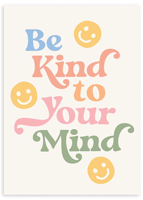 Cuadro con frase "Be Kind to Your Mind". Una obra ideal para ver y leer su mensaje cada día. 