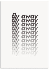 cuadro con texto "fly away" con efecto degradado y blanco y negro.. Lámina decorativa.