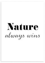 lámina decorativa con frase "Naturaleza siempre gana" en blanco y negro - kuadro