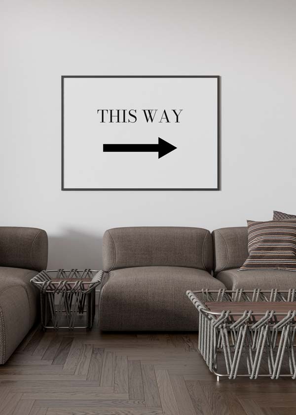 Decoración con cuadros, ideas -  lámina decorativa en blanco y negro y minimalista con frase "This way" y una flecha